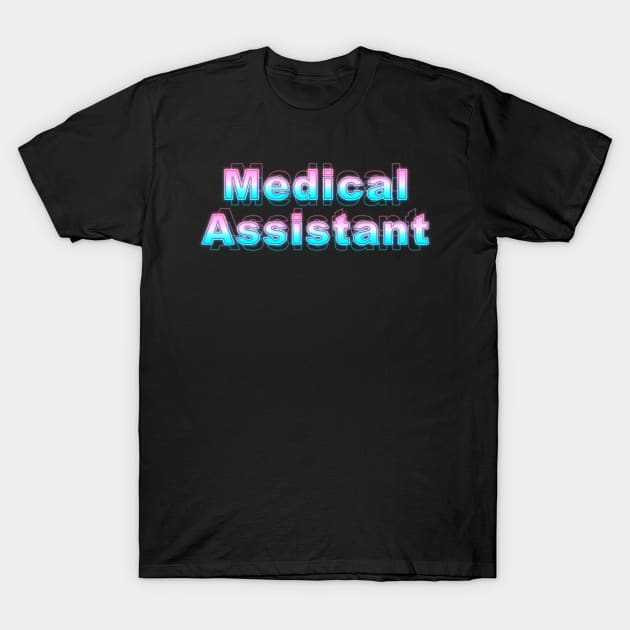 Medical Assistant T-Shirt by Sanzida Design